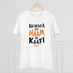 Generic Men's PC Cotton Hamara To Name Hi Kaafi Hai Printed T Shirt (Color: White, Thread Count: 180GSM)